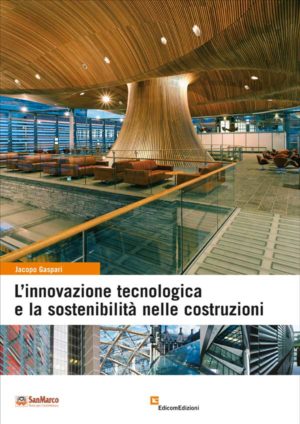 L'innovazione tecnologica e la sostenibilità nelle costruzioni