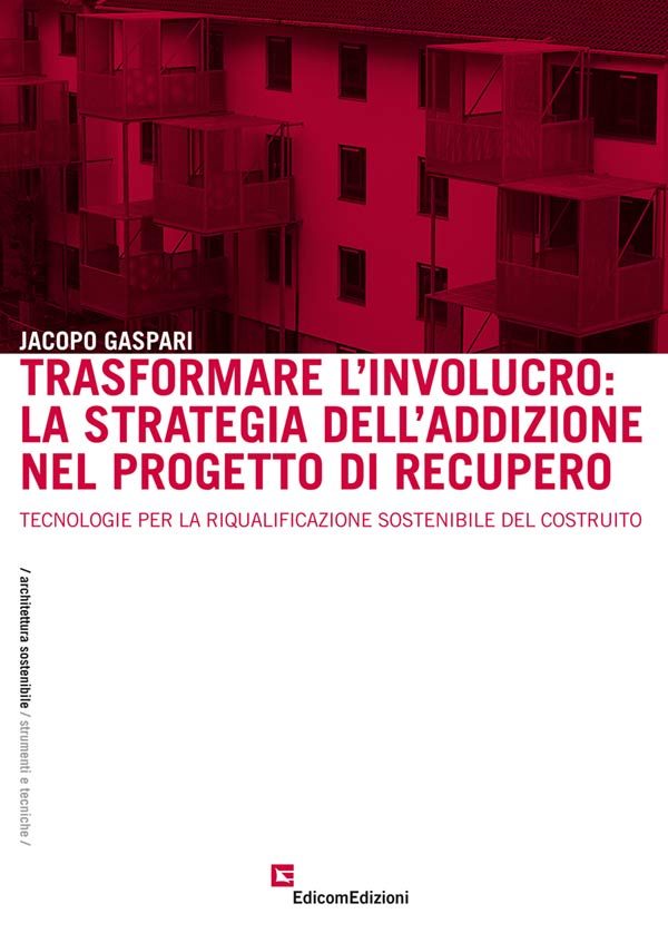 Trasformare l'involucro: la strategia dell'addizione nel progetto di recupero