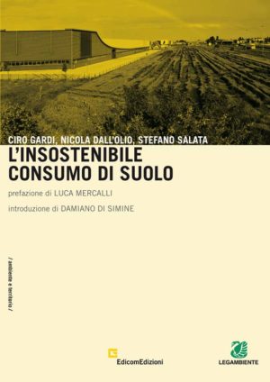 L'insostenibile consumo di suolo