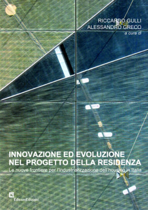 innovazione ed evoluzione nel progetto della residenza