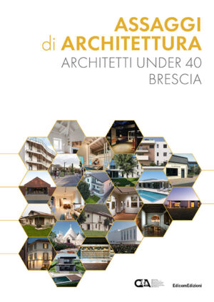 copertina Assaggi di architettura - Architetti under 40 Brescia