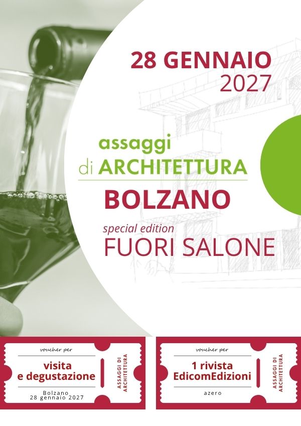 assaggi di ARCHITETTURA... FUORI SALONE BOLZANO – 28 gennaio 2027